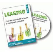 CD - LEASING. Cele mai cautate 35 de spete si monografii contabile
