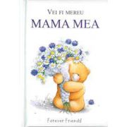 Mama mea - vei fi mereu