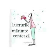 Lucrurile marunte conteaza!