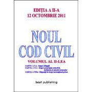 Noul cod civil. Volumul 2 Editia a II-a - 12 octombrie 2011