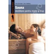 Sauna, desfatare pentru minte si trup