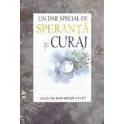 Un dar special de SPERANTA si CURAJ