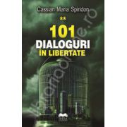 101 dialoguri in libertate (Volumul. 2)