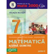 Matematica 2000+11/12 Clasa a VII-a, partea a II-a. Aritmetica, algebra, geometrie