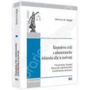 Raspunderea civila a administratorilor debitorului aflat in insolventa (Fizionomia fraudei. Riscurile administrarii. Insuficienta activului)