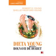 Dieta Young pentru bolnavii de diabet. O dieta revolutionara pentru redobandirea sanatatii!