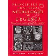 Principiile si practica neurologiei de urgenta. Manual pentru medicii de medicina a urgentelor