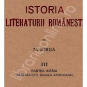 Colectia Nicolae Iorga. Nicolae Iorga. Istoria Literaturii Romanesti (Trei volume)