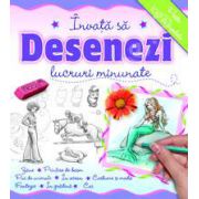 Invata sa desenezi - lucruri minunate