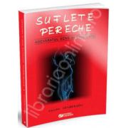 Suflete pereche. Adevaratul sens al existentei