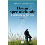 Drum spre niciunde. O calatorie cu fiul meu