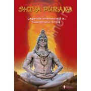 Shiva Purana. Legenda imemoriala a supremului Shiva