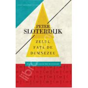 Zelul fata de Dumnezeu. Despre lupta celor trei monoteisme