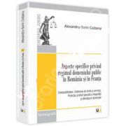 Aspecte specifice privind regimul domeniului public in Romania si in Franta