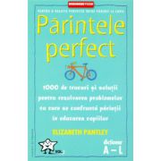 Parintele perfect - volumul I