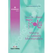 Making our Lessons Memorable. The Teachers basic Tools - Making our Lessons Memorable