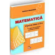 Matematica. Algebra pentru clasa a XI-a. Culegere de probleme si solutii complete