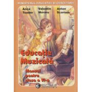 Educatie muzicala. Manual pentru clasa a VI-a (Anca Toader)