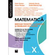 Matematica clasa a X-a. Breviar teoretic cu exercitii si probleme rezolvate