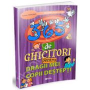 365 de ghicitori pentru dragii mei copii destepti