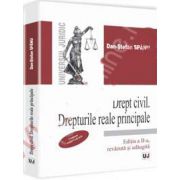 Drept civil. Drepturi reale principale. Conform noului Cod civil (Editia a II-a, revazuta si adaugita)