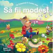 Sa fii modest (Colectia - Virtuti morale)