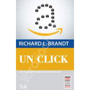 Un click. Jeff Bezos si ascensiunea Amazon. com