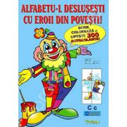 Alfabetu-l deslusesti cu eroii din povesti! (Scrie, coloreaza si lipeste 300 de autocolante!)