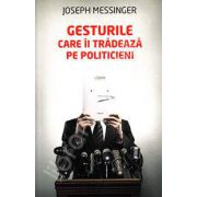 Gesturile care ii tradeaza pe politicieni