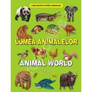 Lumea animalelor. Animal World (Carte bilingva pentru prescolari)