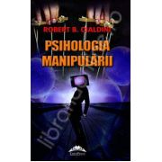 Psihologia manipularii (Editie cartonata)