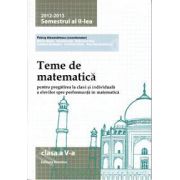 Teme de matematica clasa a V-a, semestrul al II-lea (2012-2013). Pregatirea la clasa si individuala a elevilor
