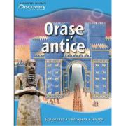 Orase antice. Exploreaza - descopera - invata