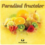 Paradisul fructelor (Carte cu imagini color, 3-4 ani)