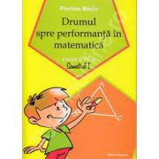 Drumul spre performanta in matematica, clasa a IV-a. Semestrul I