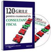 CD - 120 de grile pentru examenul de consultant fiscal 2012