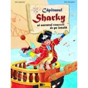 Capitanul Sharky si secretul comorii de pe insula (Editie cartonata)