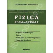 Fizica bacalaureat. Mecanica, Elemente de termodinamica, Optica, Curent continuu