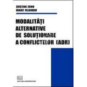 Modalitati alternative de solutionare a conflictelor (ADR)