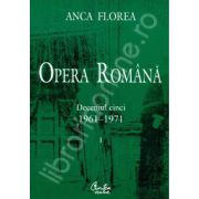 Opera romana (doua volume). Deceniul cinci 1961-1971