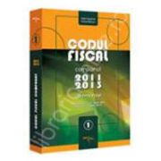 Codul Fiscal Comparat in trei volume, 2011-2013. Cod si norme