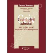 Codul civil adnotat. Vol. I. Art. 1-257. Despre legea civila. Despre persoane