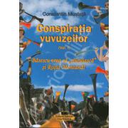 Conspiratia vuvuzeilor. Volumul I - Basescu vrea sa  ,,ciuruiasca&quot;si Rosia Montana!