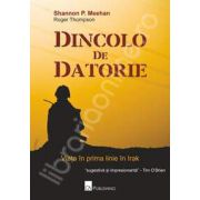 Dincolo de datorie. Viata in prima linie in Irak