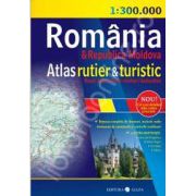 Romania si Republica Moldova. Atlas rutier si turistic