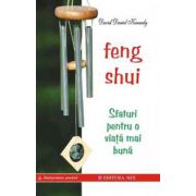 Feng Shui. Sfaturi pentru o viata mai buna