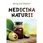 Medicina naturii (Lee Jerry Hoover)