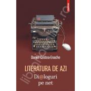 Literatura de azi. Dialoguri pe net