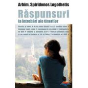 Raspunsuri la intrebari ale tinerilor. Ortodoxia si lumea