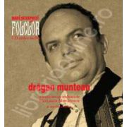 DRAGAN MUNTEAN. Mari interpreti de folclor. Volumul 3. Carte + CD